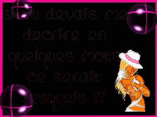 me d&eacute;crire....